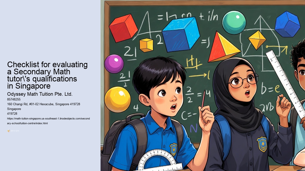 Checklist for evaluating a Secondary Math tutor's qualifications in Singapore